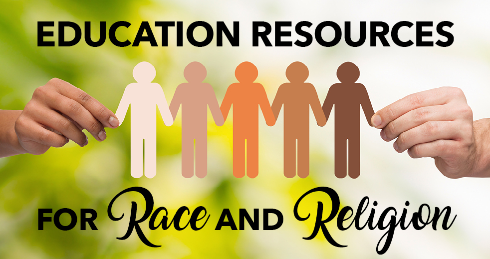Education Resources for Race & Religion