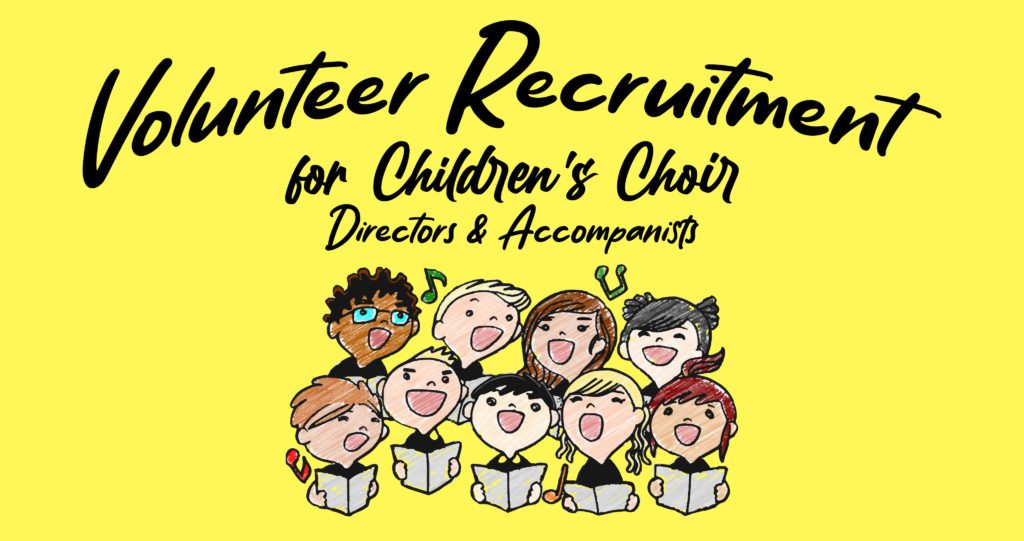 Volunteer Recruitment for Children's Choir Director and Accompanists