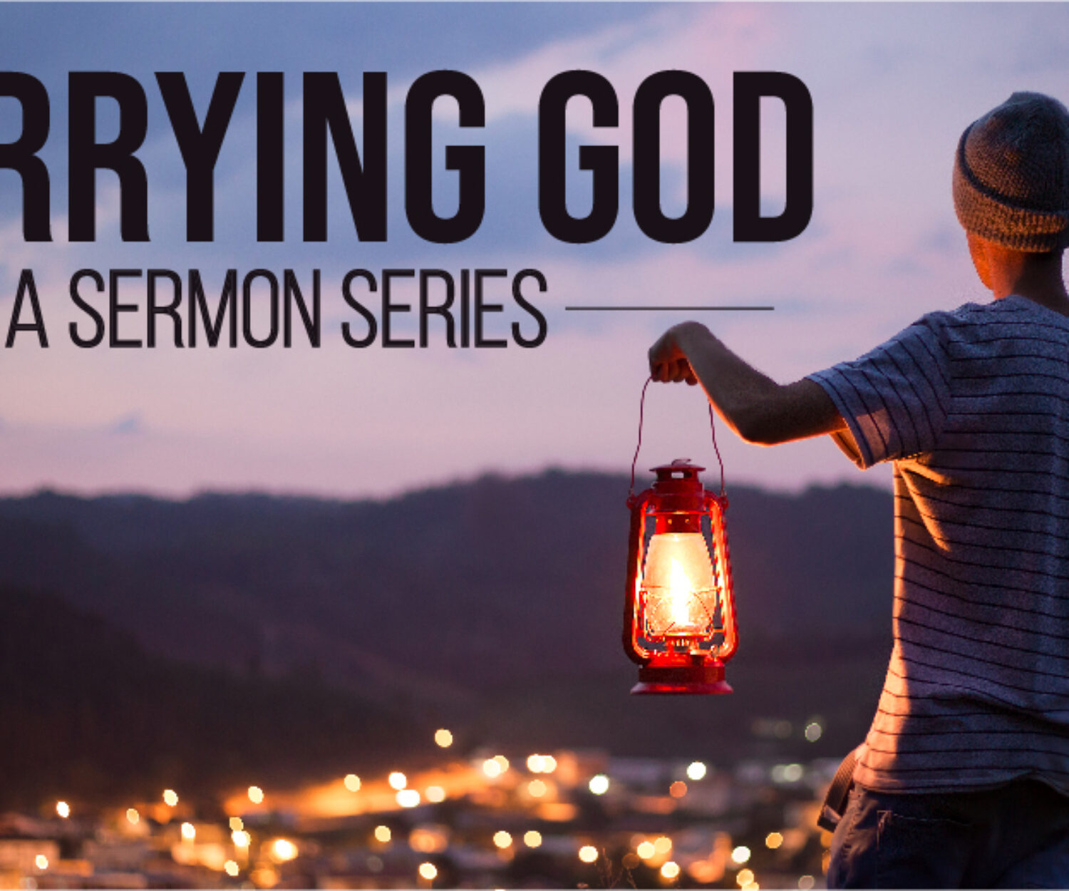 Carrying God a sermon series