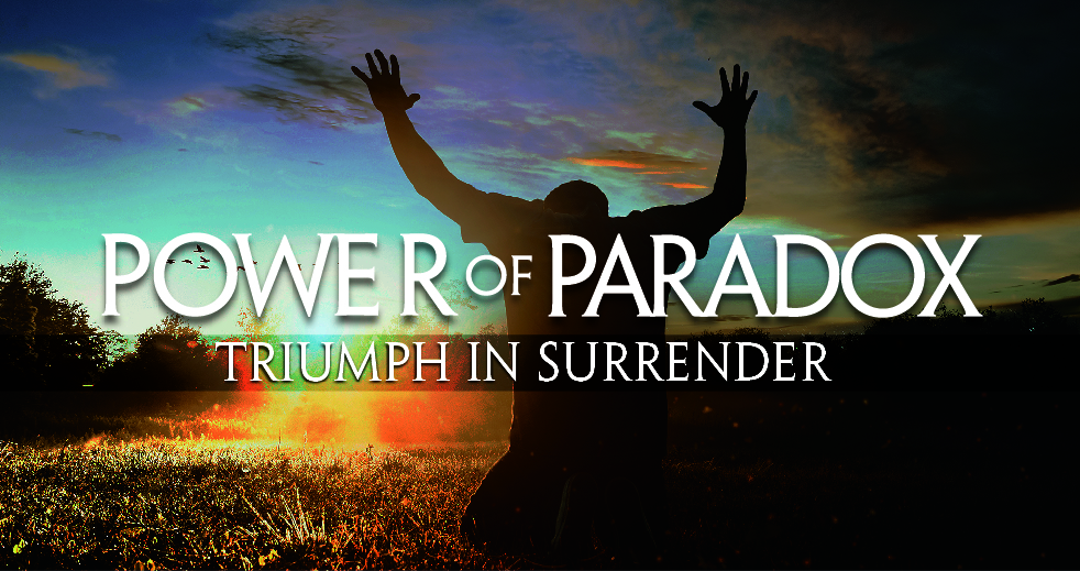 Power of Paradox: Triumph in Surrender