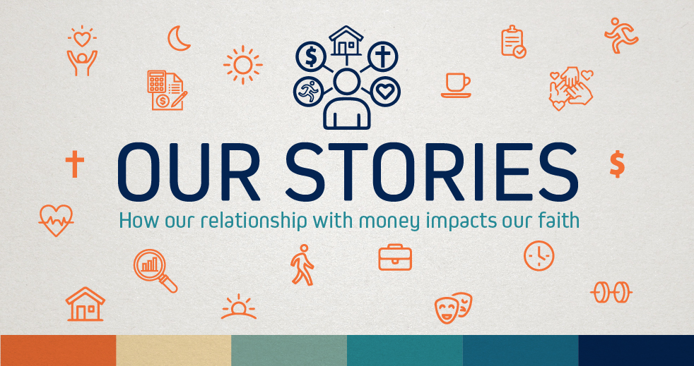 Our Stores: How our relationship with money impacts our faith