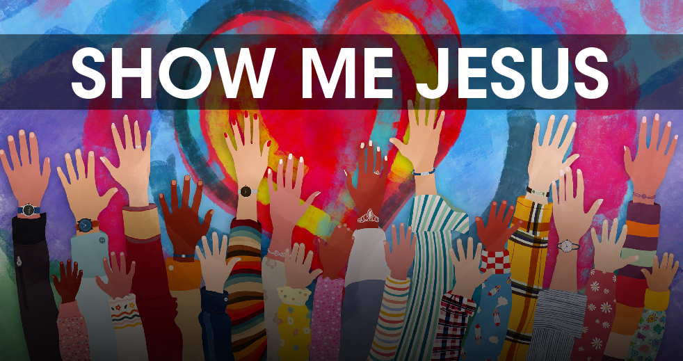 Show Me Jesus