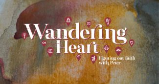 Wandering Heart Figuring out Faith with Peter