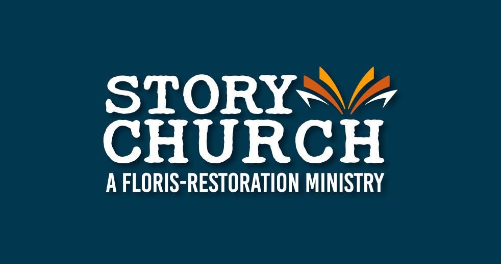 Story Church A Floris-Restoration Ministry