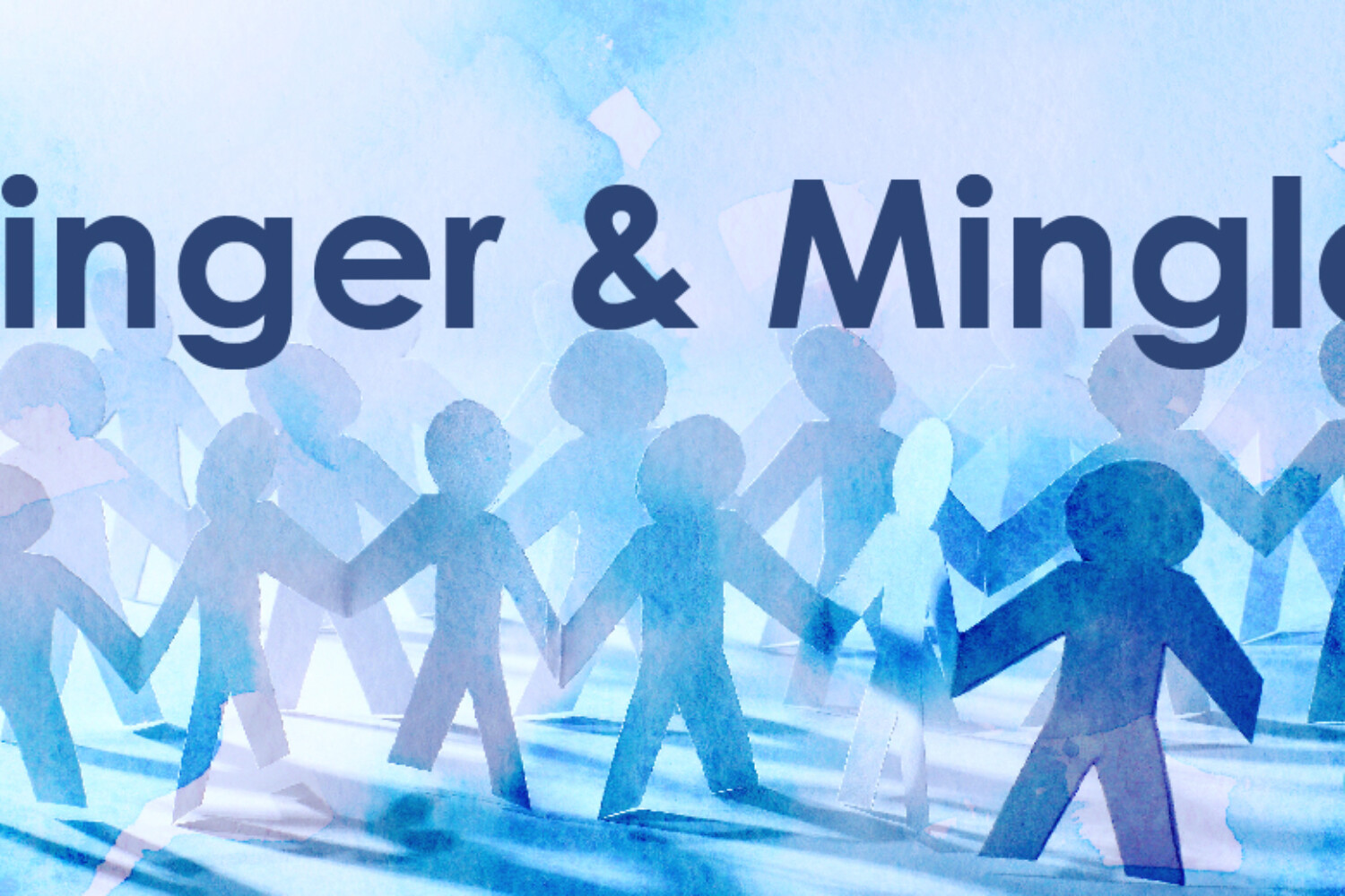 Linger & Mingle with cutout people holding hands in the background.