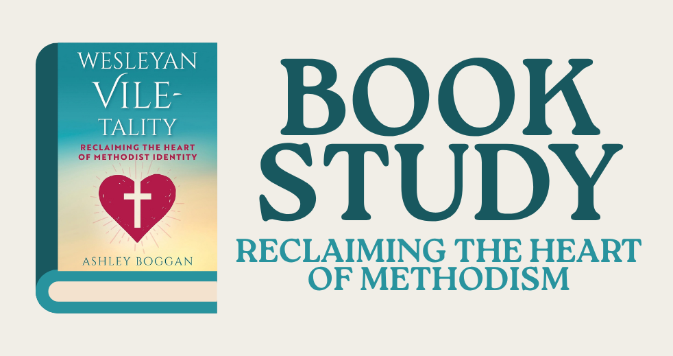 Reclaiming the Heart of Methodism